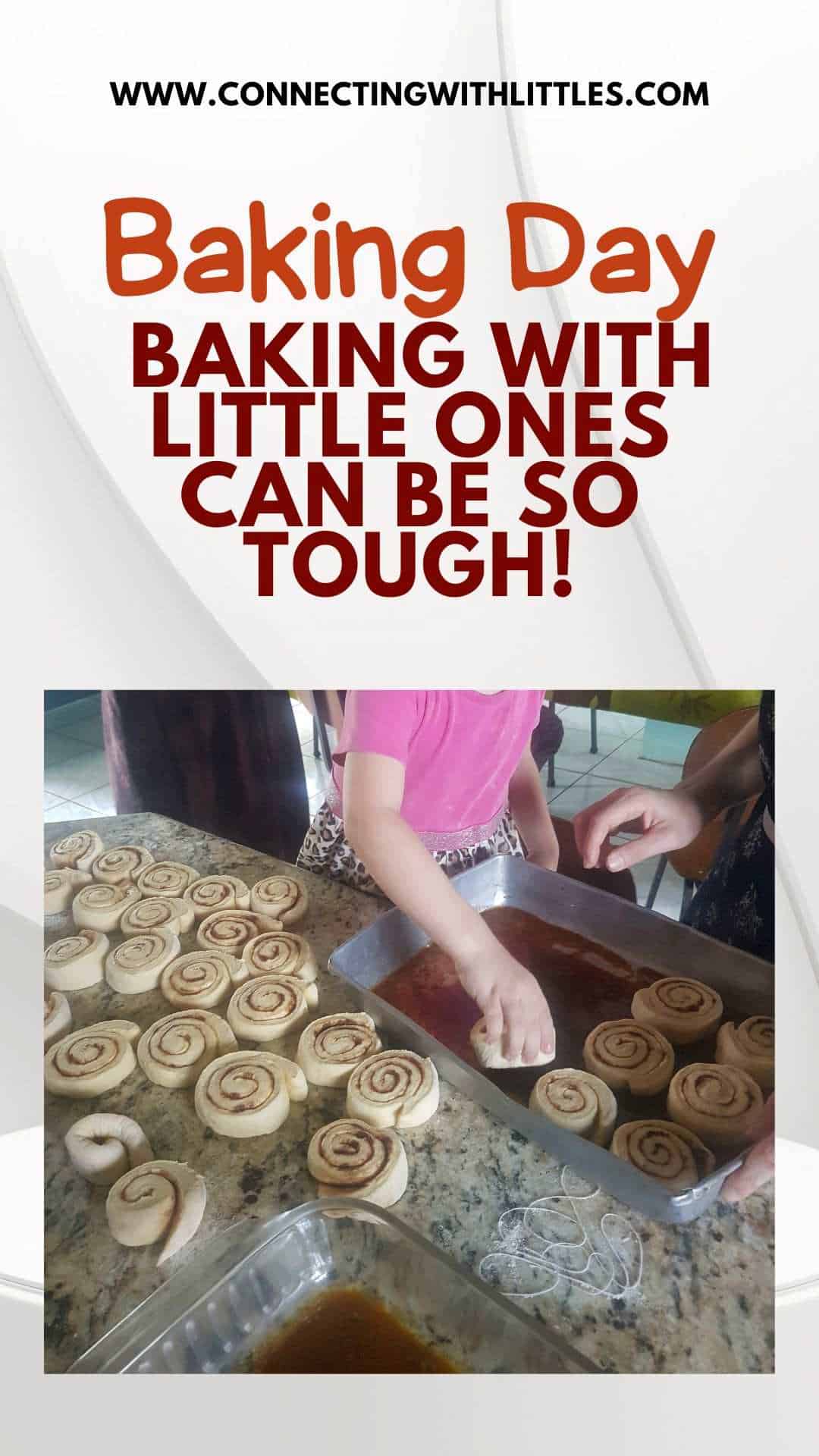 The Great Baking Day (A Mother's Thoughts) - Connecting with Littles