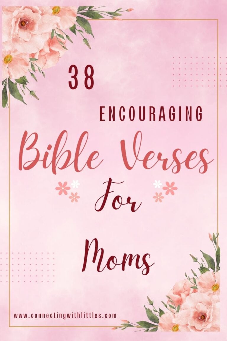 38 Encouraging Bible Verses for Moms - Connecting with Littles